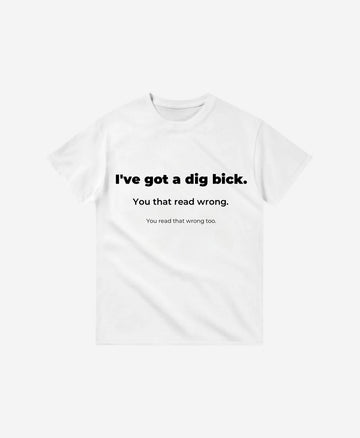 195 - T-shirt - Dig Bick