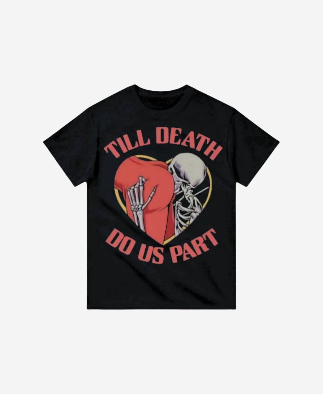 254 - T-shirt - Till Death Do Us Part