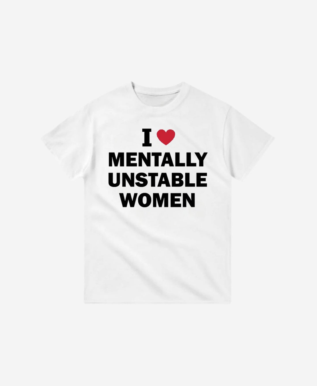 259 - T-shirt - Mentally Unstable