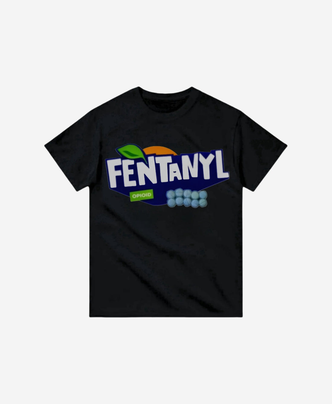 101 - T-shirt - Fentanyl